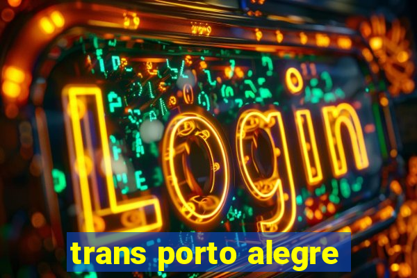 trans porto alegre